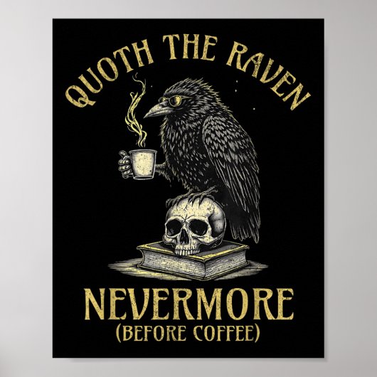 Poster Quoth The Raven Nevermore Before Coffee Funny Quot (Devant)
