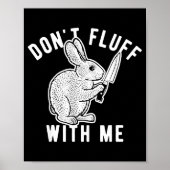 Poster Rabbit Don't Fluff With Me  (Devant)