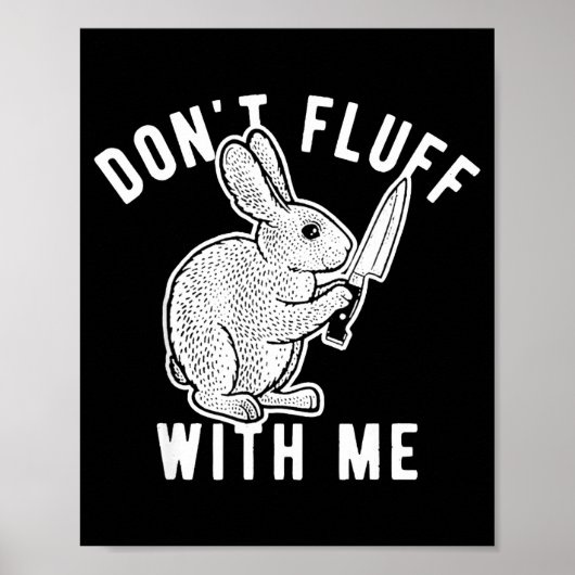 Poster Rabbit Don't Fluff With Me  (Devant)