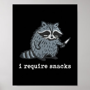 Poster Raccoon Drôle J'Ai Besoin De Snacks Pour Hommes Fe