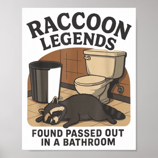 Poster Raccoon Legends Found Ped Out In A Bathroom Trashe (Devant)