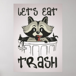 Poster Raccoon Lover Raccoon Let's Eat Trash