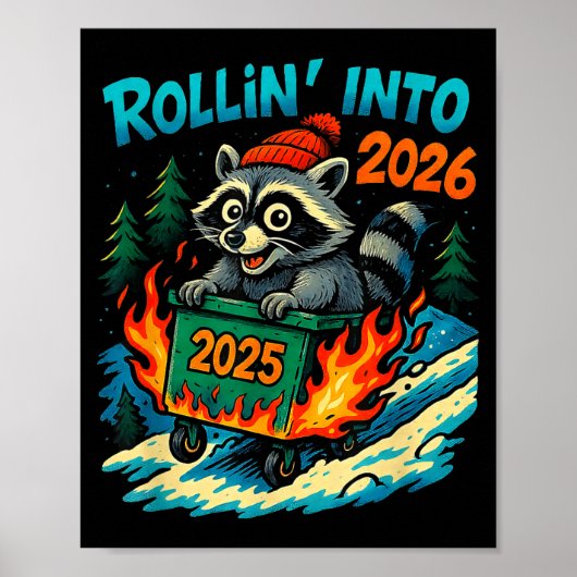 Poster Raccoon Rollin Into 2026 Dumpster Fire New Year Me (Devant)