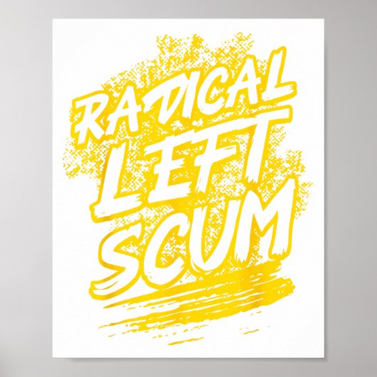 Poster Radical Left S Funny Sarcastic Quote  (Devant)
