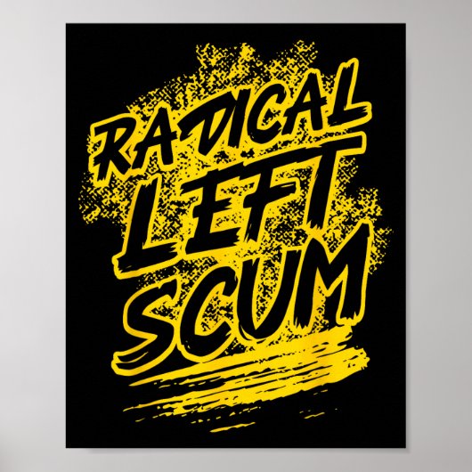 Poster Radical Left S Funny Sarcastic Quote (Devant)