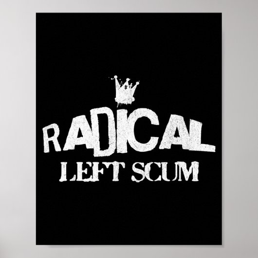 Poster Radical Left S Funny Sarcastic Quote  (Devant)