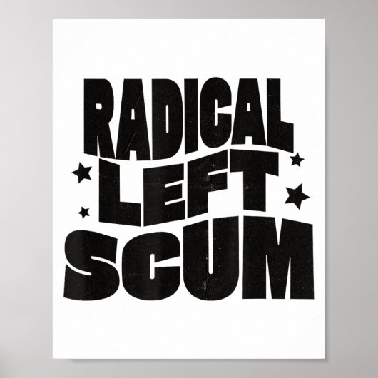 Poster Radical Left S Funny Sarcastic Quote (Devant)