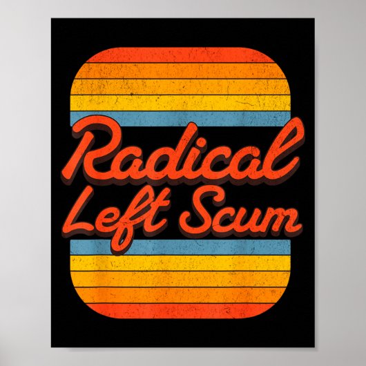 Poster Radical Left S Funny Sarcastic Quote  (Devant)
