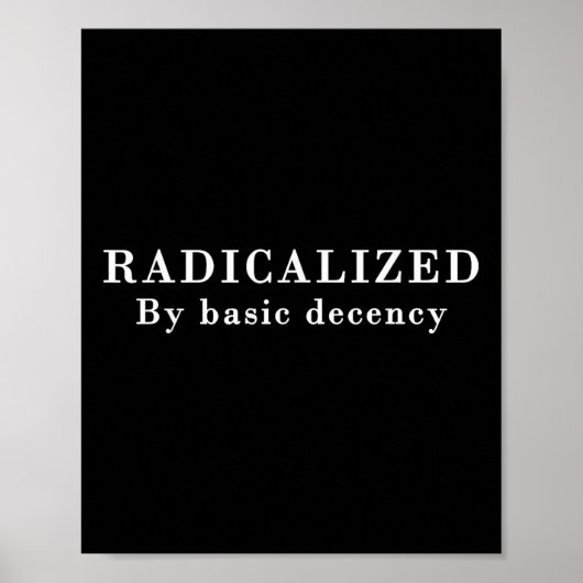 Poster Radicalement Par La Décence De Base Sarcastique Dé (Devant)