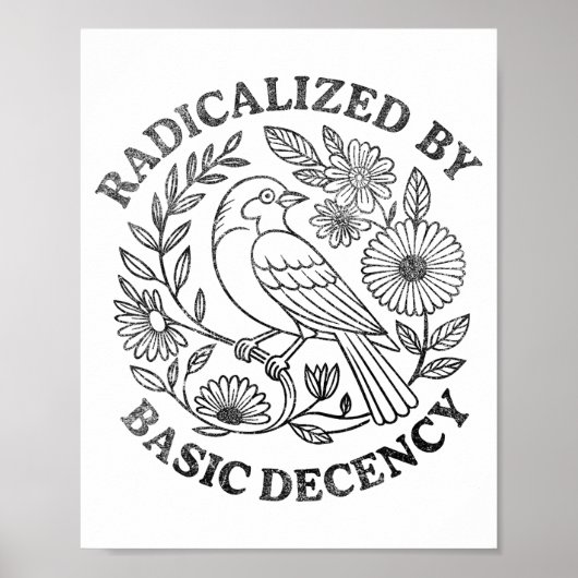 Poster Radicalized By Basic Decency Feminist Men Women Sq (Devant)