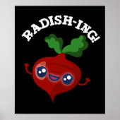 Poster Radish-ing Funny Veggie Radish Pun Radish Dark BG (Devant)