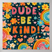 Poster Rainbow Floral Dude Be Kind Inspirivity (Devant)