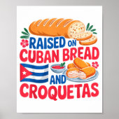 Poster Raised On Cuban Bread And Croquetas Cuba Flag Cuba (Devant)