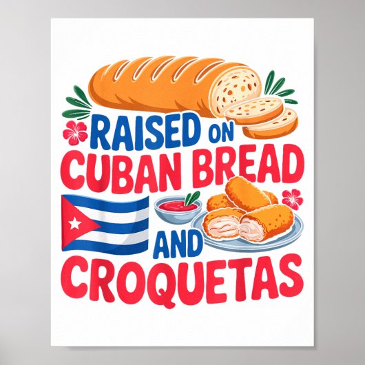 Poster Raised On Cuban Bread And Croquetas Cuba Flag Cuba (Devant)