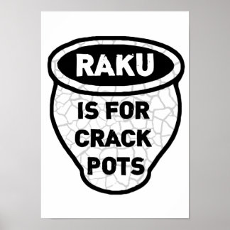 Poster Raku est pour Crack Pots Pots Potters