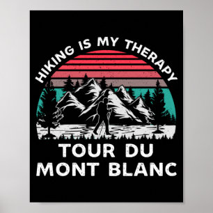 Poster Randonnée homme tour du mont blanc est une thérapi