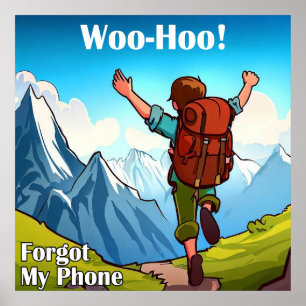 Poster Randonnée Woo-Hoo J'ai Oublié Mon Téléphone