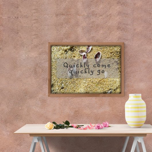 Poster Rapidement venir rapidement aller inspiration post