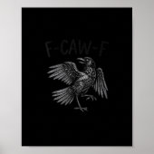 Poster Raven F-Caw-F Funny Raven Quote (Devant)