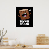Poster Rawer Wood Funny Nature Pun Dark BG (Cuisine)