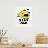 Poster Rawr Fish Funny Animal Pun  (Cuisine)
