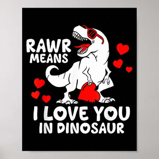 Poster Rawr Means I Love You In Dinosaur Valentine’s Day  (Devant)