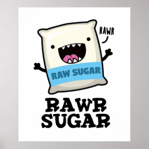 Poster Rawr Sugar Funny Food Pun