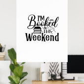 Poster Reading Art I'm Booked This Weekend (Bureau à domicile)
