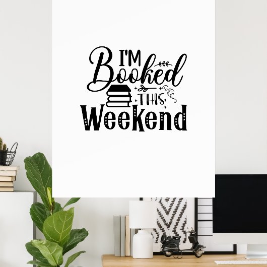 Poster Reading Art I'm Booked This Weekend (Bureau à domicile)