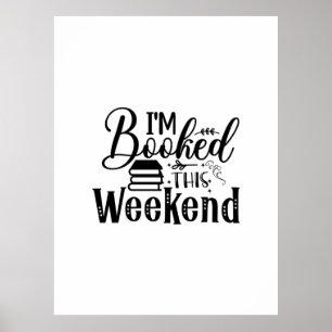 Poster Reading Art I'm Booked This Weekend