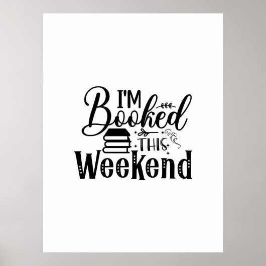 Poster Reading Art I'm Booked This Weekend (Devant)