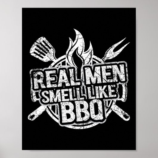 Poster Real Men Smell Like Bbq Shirts For Men Byrbecue Sm (Devant)