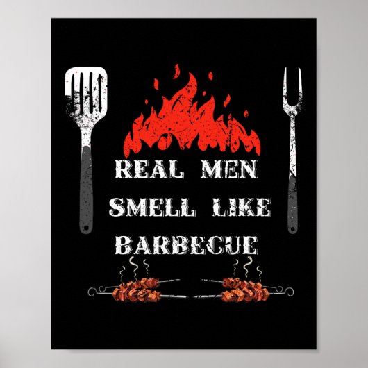 Poster Real Men Smell Like Byrbecue - Bbq Smoker Byrbecue (Devant)