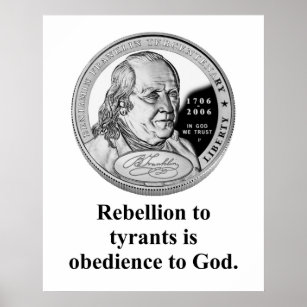 Poster Rébellion aux tyrans - Benjamin Franklin