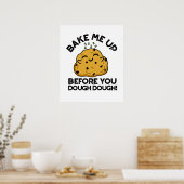 Poster Réchauffez-Moi Avant Que Vous Puissiez Dough Dough (Cuisine)