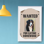 Poster Recherché Pour Manger À La Maison Photo Personnali<br><div class="desc">Cette affiche amusante est prête à être customisée avec une photo de votre chien (ou de tout autre animal de compagnie) et est dans le style de l'affiche western à l'ancienne avec le texte RECHERCHÉ POUR MANGER HOMEWORK.</div>