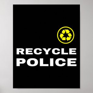 Poster Recycler La Police Drôle Recycler Slogan Dit Citat