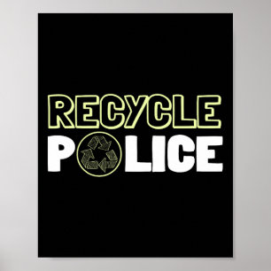 Poster Recycler l'écologiste Recycler la police Terre Da