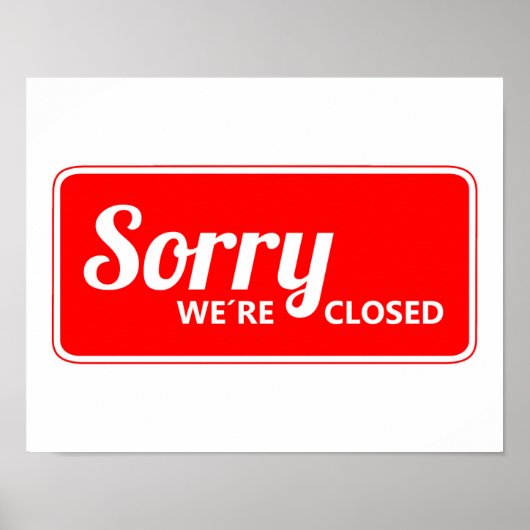 Poster RED WHITE DÉSOLÉ SIGN WE're closed (Devant)