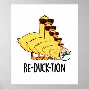 Poster Réduck-tion Funny Animal Canard Pun