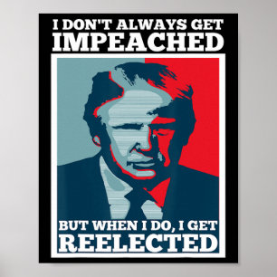 Poster Réélire Trump Je ne suis pas toujours mis en accus