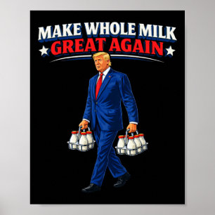 Poster Refaire du lait entier un grand produit Trump _1