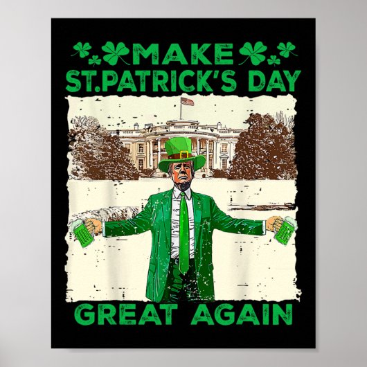 Poster Refaire la Saint-Patrick Grande Encore Drôle Trump (Devant)