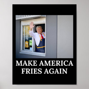 Poster Refaire l'Amérique Frites Encore - Drôle Trump Dri