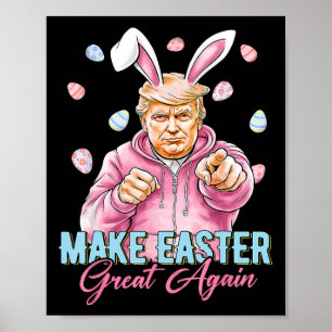 Poster Refaire Pâques Grande Encore Drôle de Lapin Trump