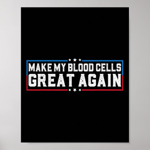 Poster Refaisons Mes Cellules Sanguines Grandes Encore Un