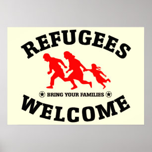 Poster Refugees Welcome Bring Your Families