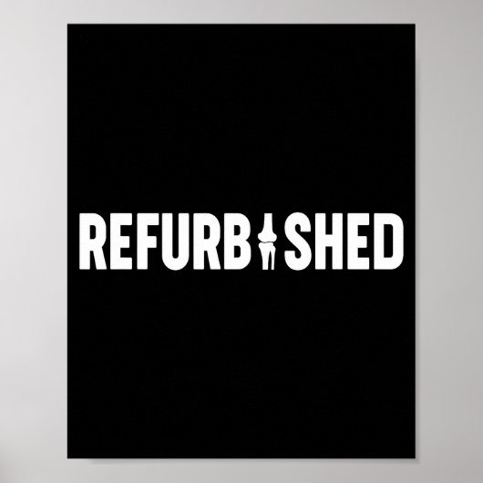 Poster Refurbished New Knee Replacement Funny Knee Surger (Devant)