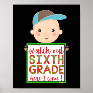 Poster REGARDEZ LA SIXIÈME GRADE ICI JE VIENS drôle migno