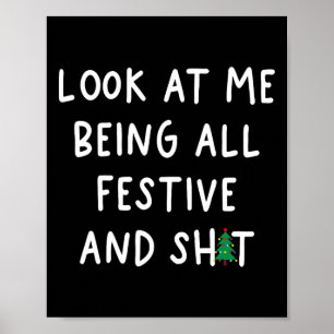 Poster Regardez-moi être tout Festive Humour drôle Noël